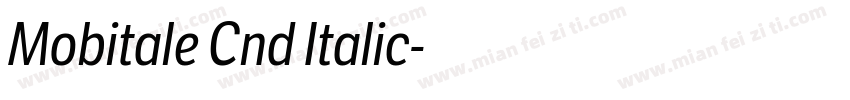 Mobitale Cnd Italic字体转换